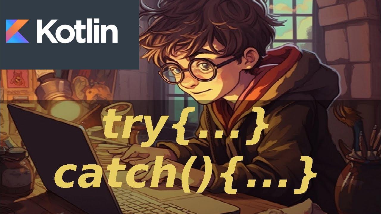 33 Try{} catch (Kotlin course) YouTube