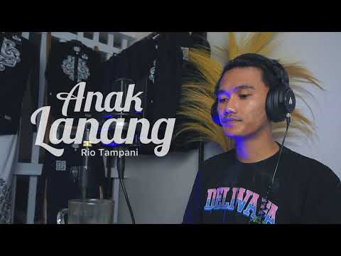ANAK LANANG - NDARBOY GENK || COVER By. RIO TAMPANI