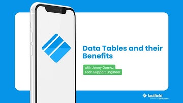 Introducing Data Tables in FastField: Real-Time, Integrated, Mobile-Ready