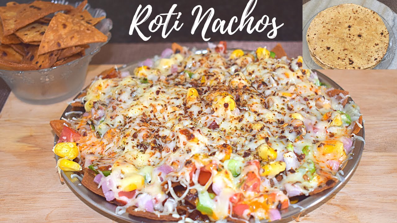 Roti Nachos| Homemade Loaded Cheesy Nachos|Leftover Roti Fast Food |बची ...