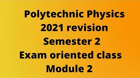 Polytechnic Physics, 2021 revision, sem 2 optics