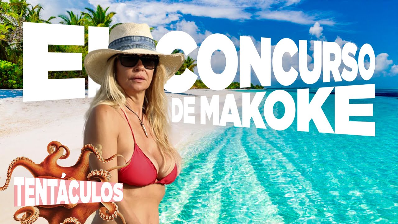 EL CONCURSO DE MAKOKE EN Tentáculos | 8