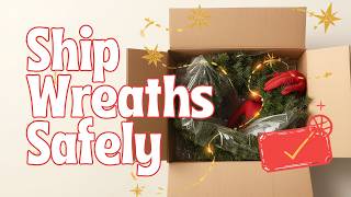 How to Pack a Wreath for Shipping.  Step-by-step secure packaging tutorial.   Tip of the Week.