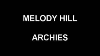 Miniatura de vídeo de "Melody Hill - Archies"