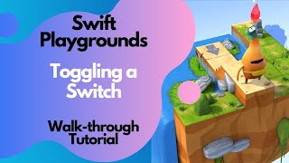 Swift Playgrounds- Toggling a Switch