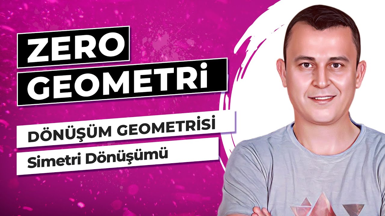Simetri Dönüşümü | DÖNÜŞÜM GEOMETRİSİ | F10 YAYINLARI SIFIR GEOMETRİ
