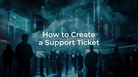 How to Create a Support Ticket