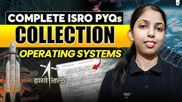 ISRO Operating Systems PYQs | Complete Previous Year Questions for CSE | ISRO Computer Science