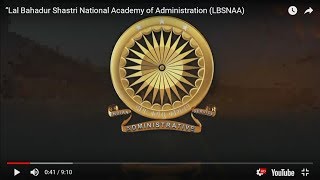 “Lal Bahadur Shastri National Academy of Administration (LBSNAA)