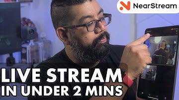 How to Go Live in 2 Minutes with NearStream