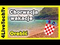 WAKACJE W CHORWACJI | OREBIĆ | CHORWACJA 2020