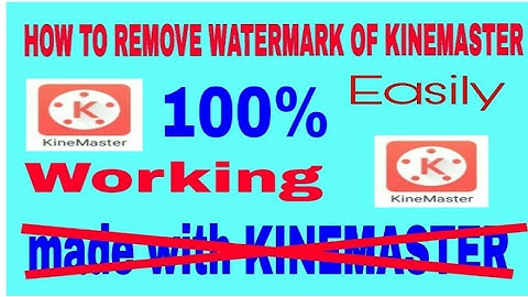 How to remove watermark of KINEMASTER easily...it