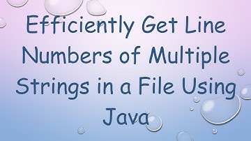 Efficiently Get Line Numbers of Multiple Strings in a File Using Java