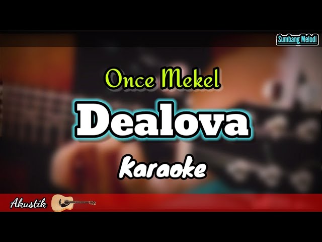 Dealova - Once Mekel ( Karaoke Akustik ) class=