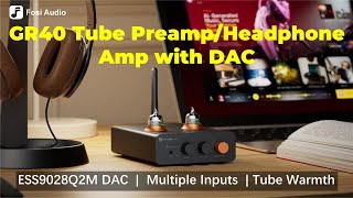 Warmth into Your Sound: Fosi Audio GR40 Tube DAC Preamp/Headphone Amp Introduction & Demonstration
