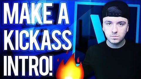 Vegas Pro 15: How To Make A Kickass Intro - Tutorial #309