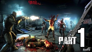 Dead Effect 2 Walkthrough | Chapter 1: Ciber Awakening | Android & iOS Gameplay