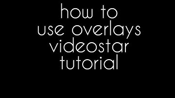 how to use overlays tutorial // videostar