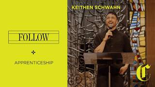 FOLLOW | Apprenticeship - Keithen Schwahn