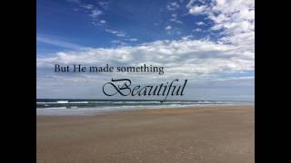 Something Beautiful - Gaither Vocal Band (Lyrics)