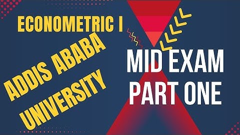 Econometrics I AAU mid exam