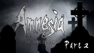 AMNESIA DARK DESCENT PART 2 | Stop Wine-ing