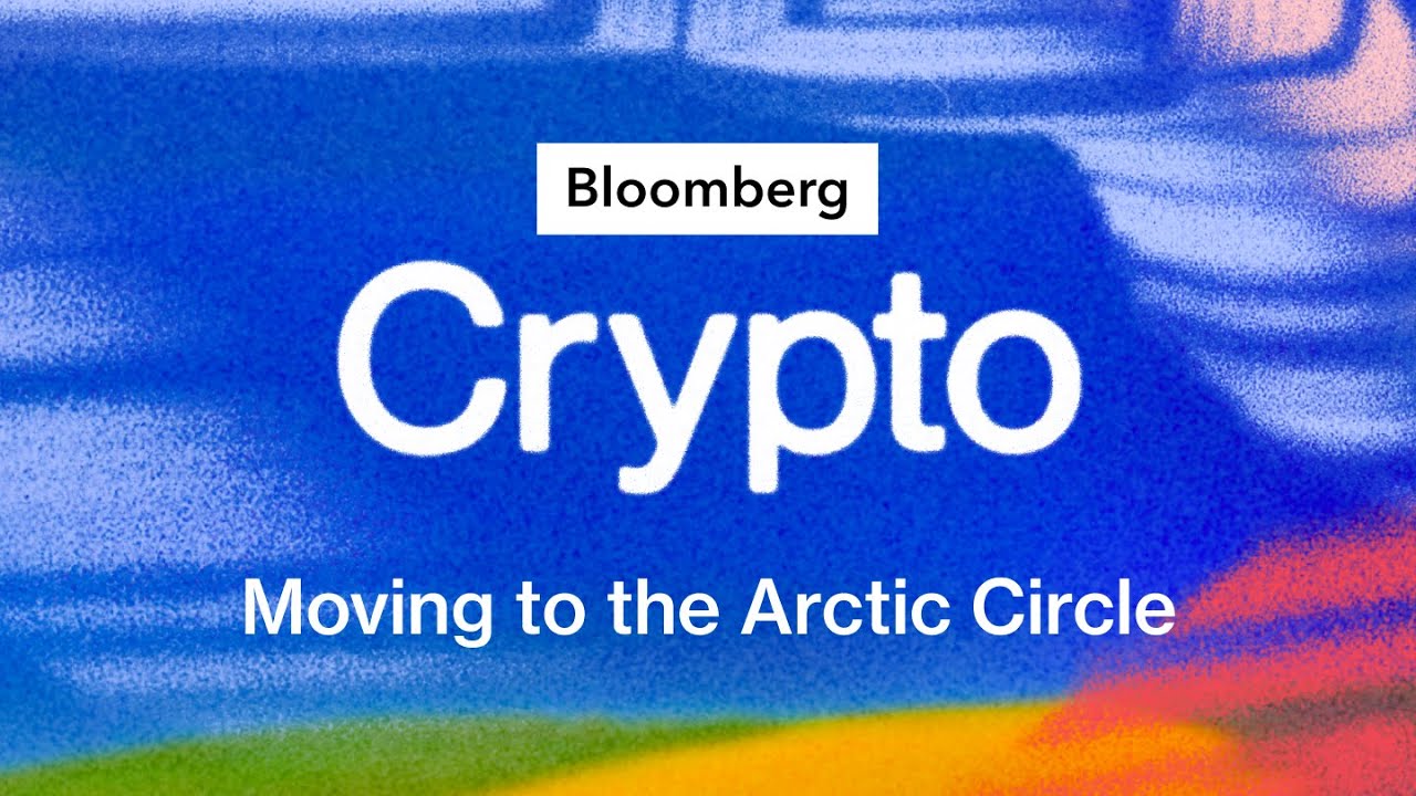 Why Crypto Miners Are Moving to the Arctic Circle | Bloomberg Crypto