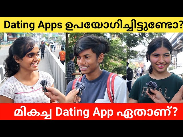 Dating Apps ഉപയോഗിച്ചിട്ടുണ്ടോ? മികച്ച Dating Apps ഏതൊക്കെ? Public Opinion | K N Sana class=