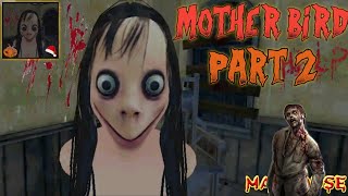 Mother bird horror story 2 full gameplay in tamil/horror/on vtg!
