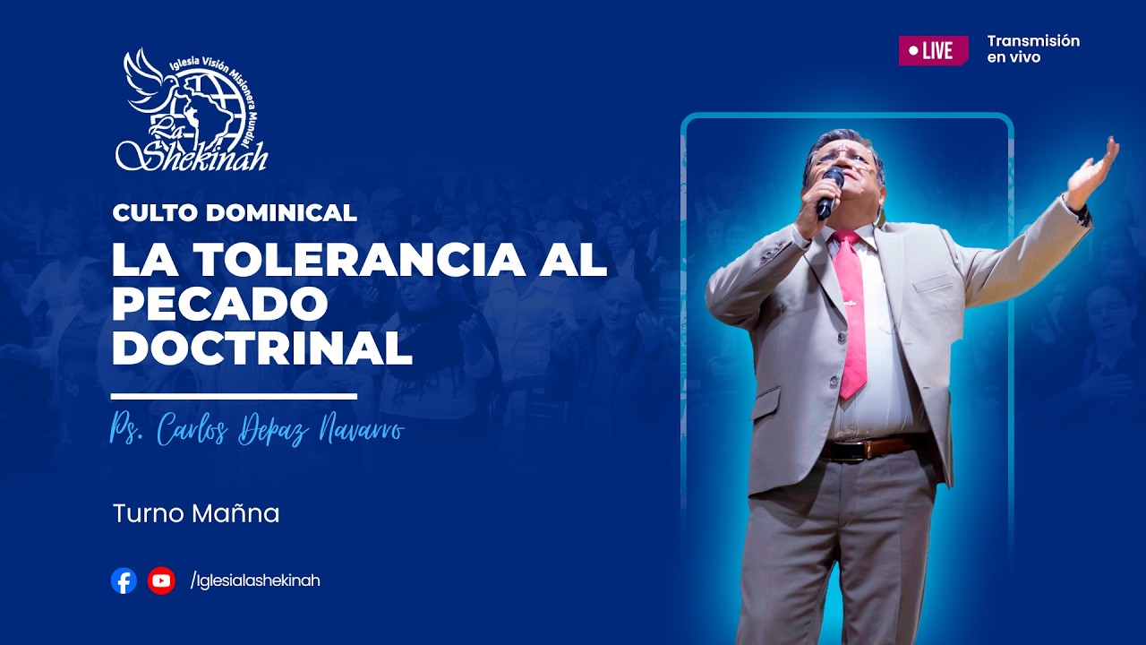 La tolerancia al pecado doctrinal - Ps.Carlos Depaz Navarro