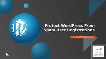 Protect WordPress From Spam User Registrations | WordPress