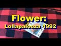 Coming Soon…Lollapalooza 1992: Flower (EP 04, no.76)