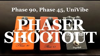 Phase 90, Phase 45, UniVibe shootout