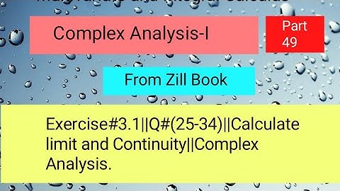 Exercise#3.1||Q#(25-34)||Calculate limit according to the given conditions||Complex Analysis Part 04