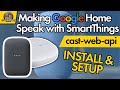 How to Control Google Home in SmartThings  | Making Google Speak in 2021