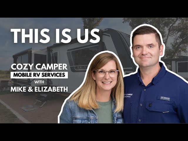 Welcome to Cozy Camper: Meet Mike & Elizabeth