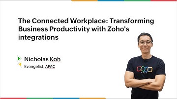 The Connected Workplace: Transforming Business Productivity with Zoho