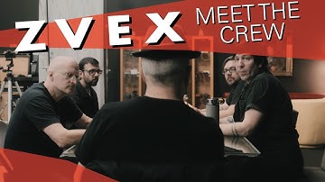 ZVEX: Meet the Crew