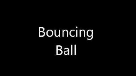 Animation Test #1, Bouncing Ball