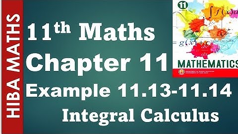 11th maths chapter 11 example 11.13-11.14 Integral Calculus tn syllabus hiba maths