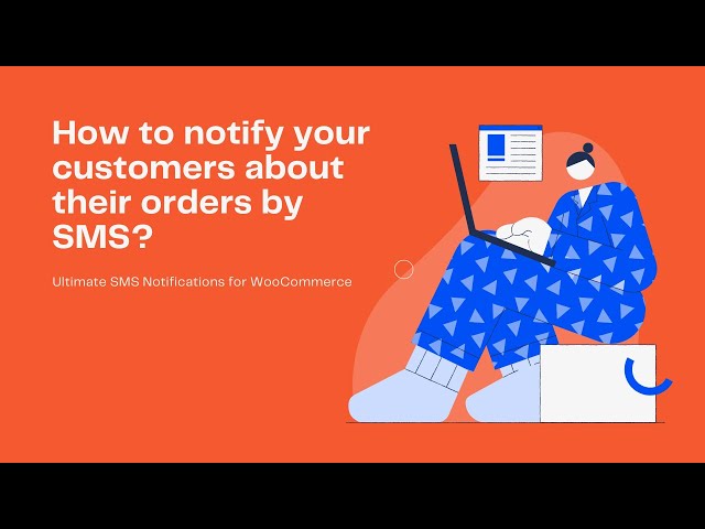 How to notify customers about their orders by SMS  - Ultimate SMS Notifications for WooCommerce