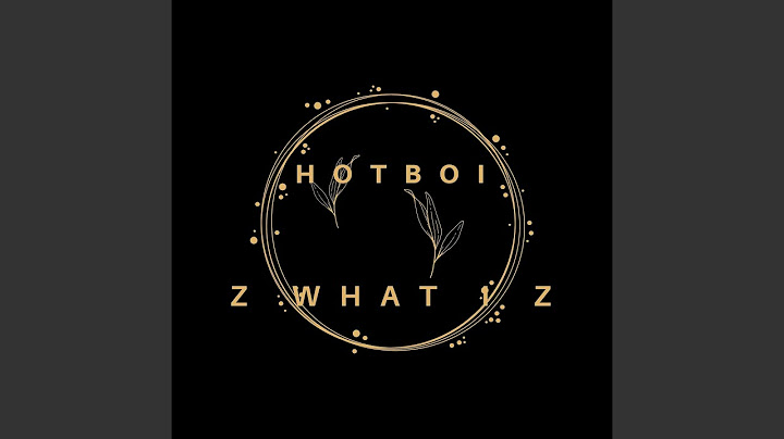 Z What I Z