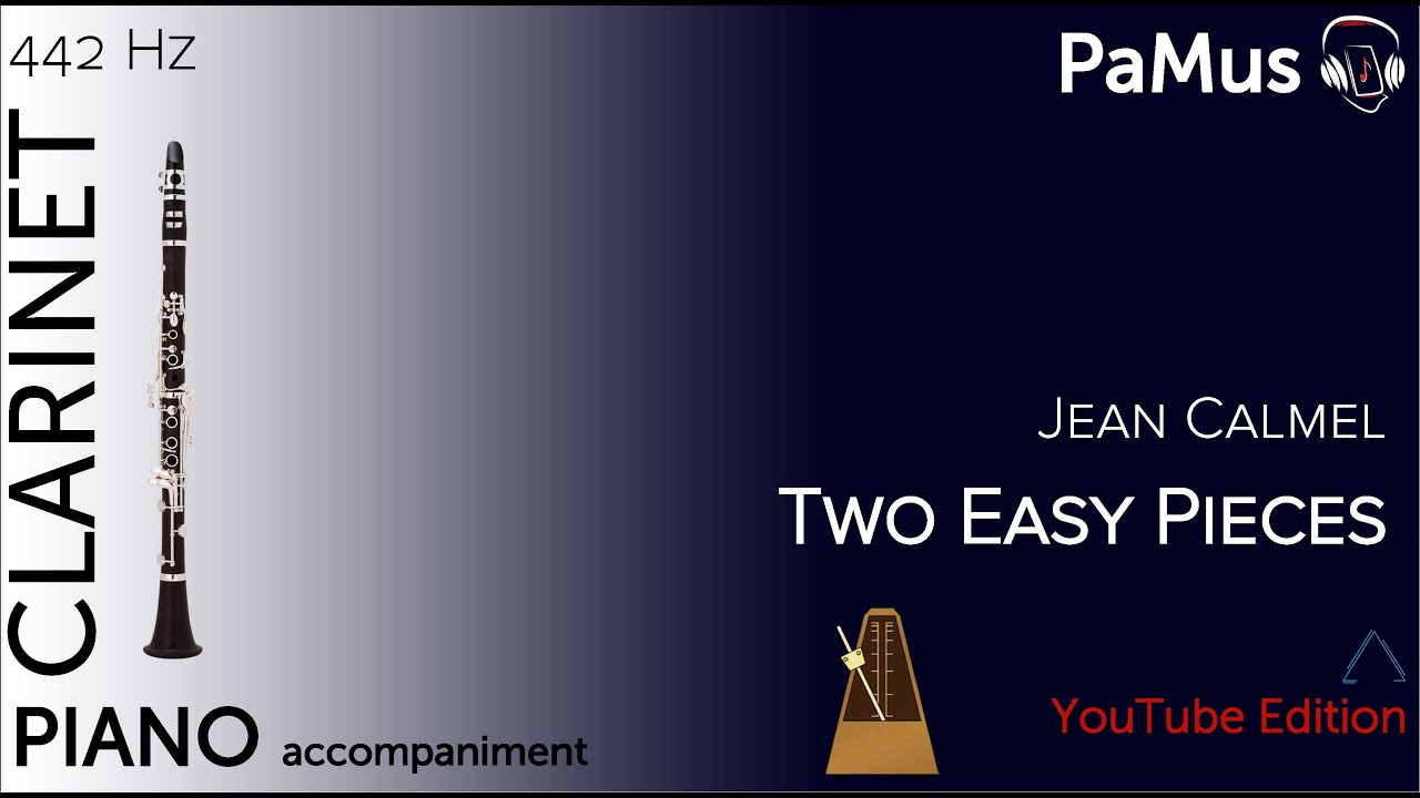 Jean Calmel: Two Easy Pieces for Clarinet  - Piano accompaniment 442Hz