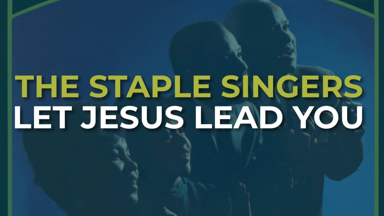 The Staple Singers Let Jesus Lead You (Official Audio) YouTube