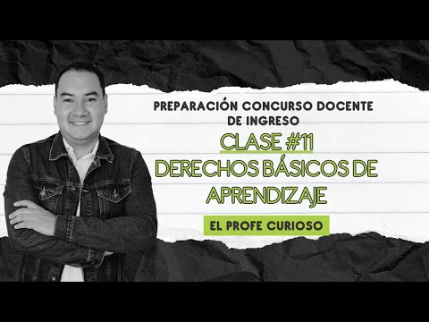 Preparación Concurso Docente de Ingreso | Clase #11 | Derechos básicos de aprendizaje | LIVE
