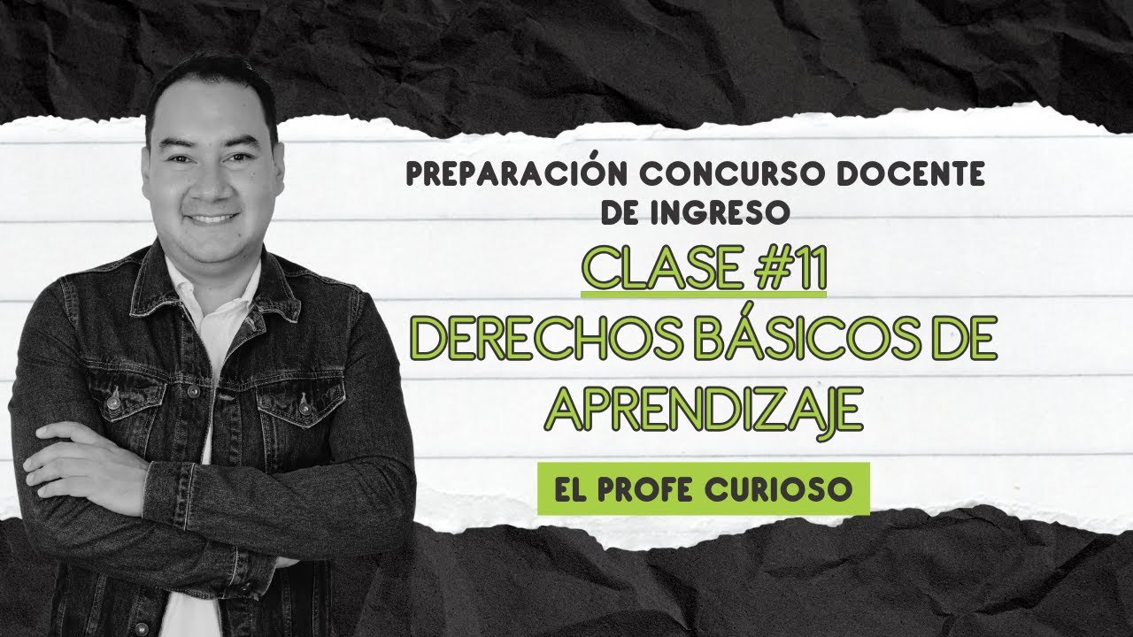 Preparación Concurso Docente de Ingreso | Clase #11 | Derechos básicos de aprendizaje | LIVE