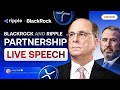 LIVE: BlackRock confirms partnership with Ripple! This Speech Is a Game Changer for XRP!