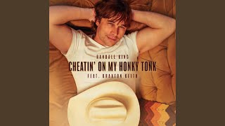 Cheatin' On My Honky Tonk (feat. Braxton Keith) - Randall King