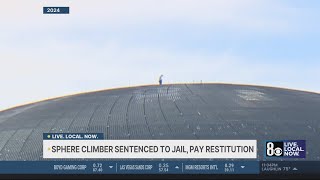Las Vegas Sphere Climber Sentenced To Jail, Ordered To Pay Restitution For Damage