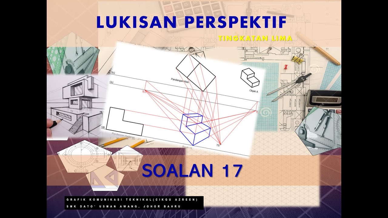 5ST JUNIOR: LUKISAN PERSPEKTIF SOALAN 17#PDPR​​ GRAFIK KOMUNIKASI TEKNIKAL#